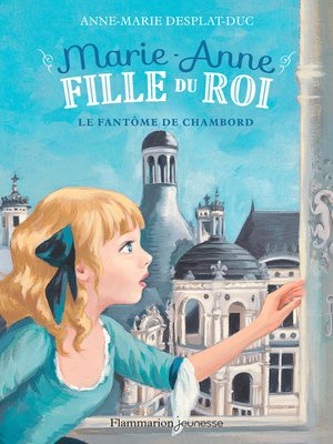 cover image of Marie-Anne, fille du roi (Tome 6)--Le fantôme de Chambord